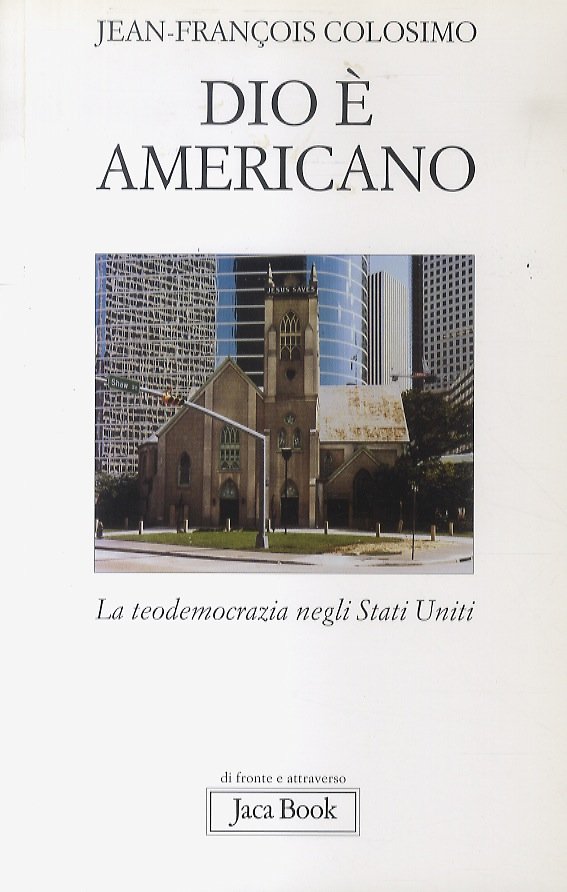 Dio è americano. La teodemocrazia negli Stati Uniti.