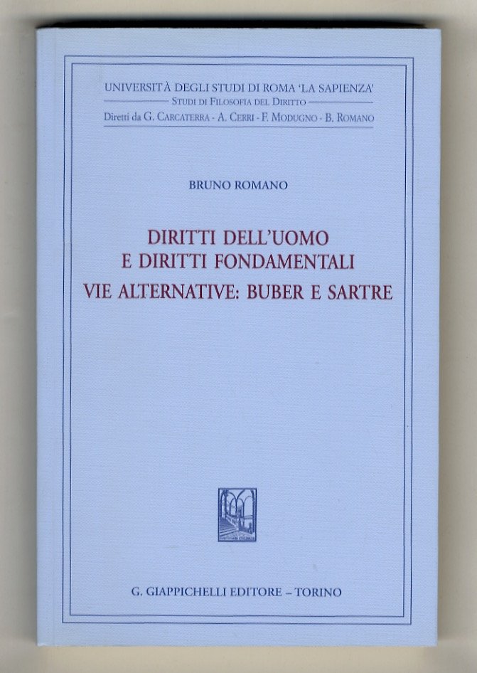 Diritti dell'uomo e diritti fondamentali. Vie alternative: Buber e Sartre.