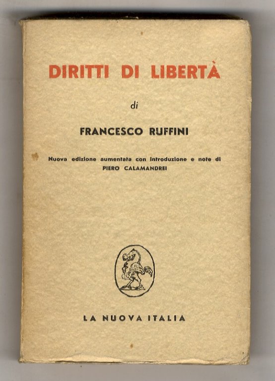 Diritti di libertà. Seconda edizione con introduzione e note di Piero Calamandrei.