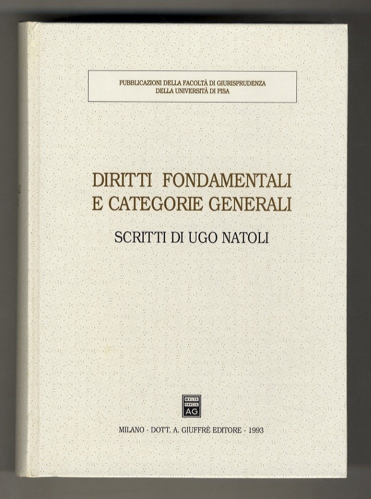 Diritti fondamentali e categorie generali. Scritti di Ugo Natoli.