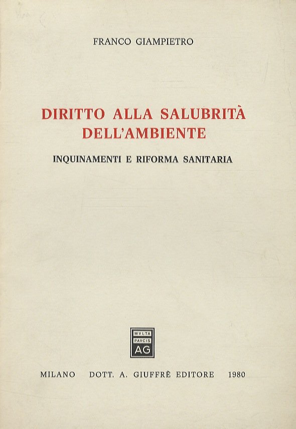 Diritto alla salubrità dell'ambiente. Inquinamento e riforma sanitaria.