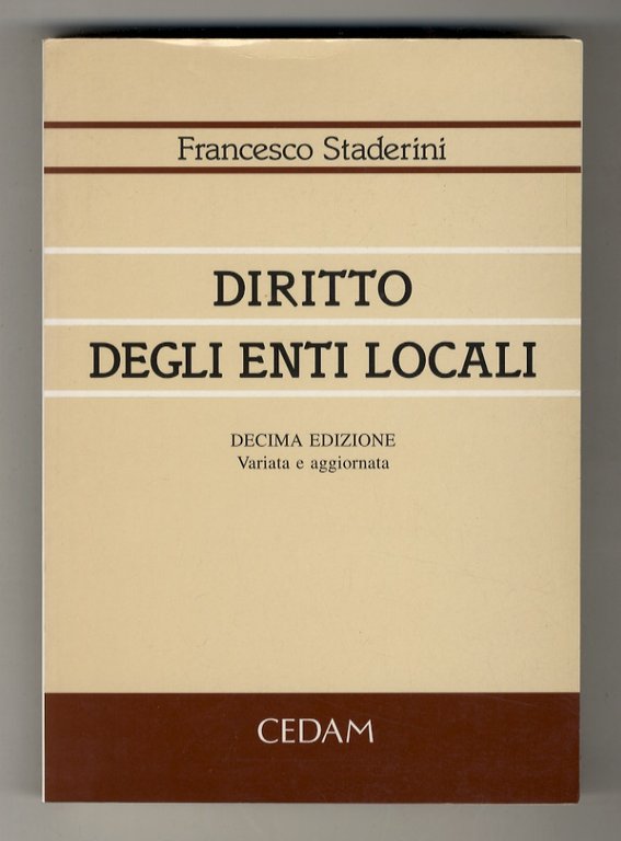 Diritto degli enti locali. Decima edizione. Variata e aggiornata.