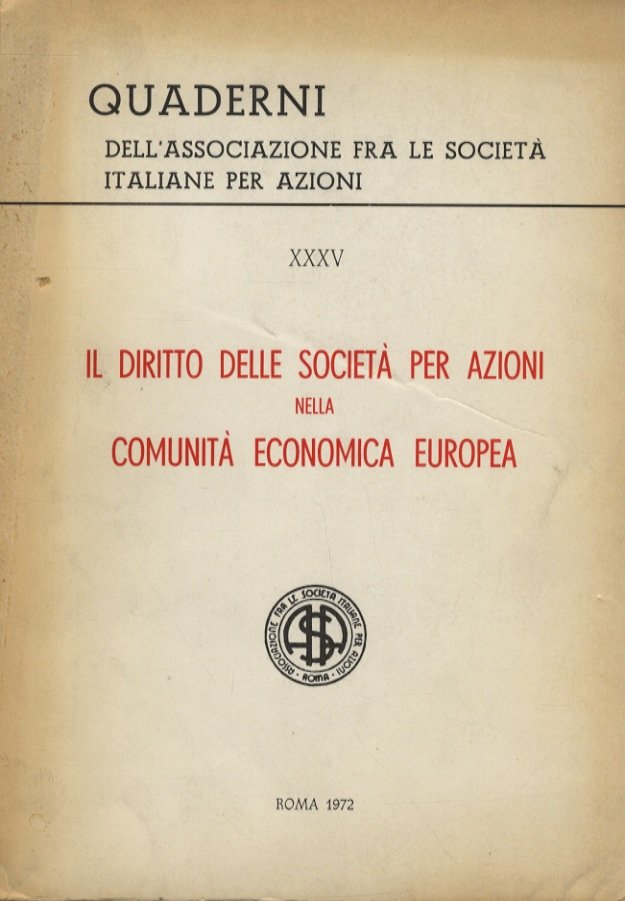 Diritto (Il) delle Società per azioni nella Comunità Economica Europea.