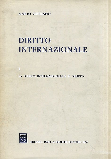 Diritto internazionale. I°: La società internazionale e il diritto.