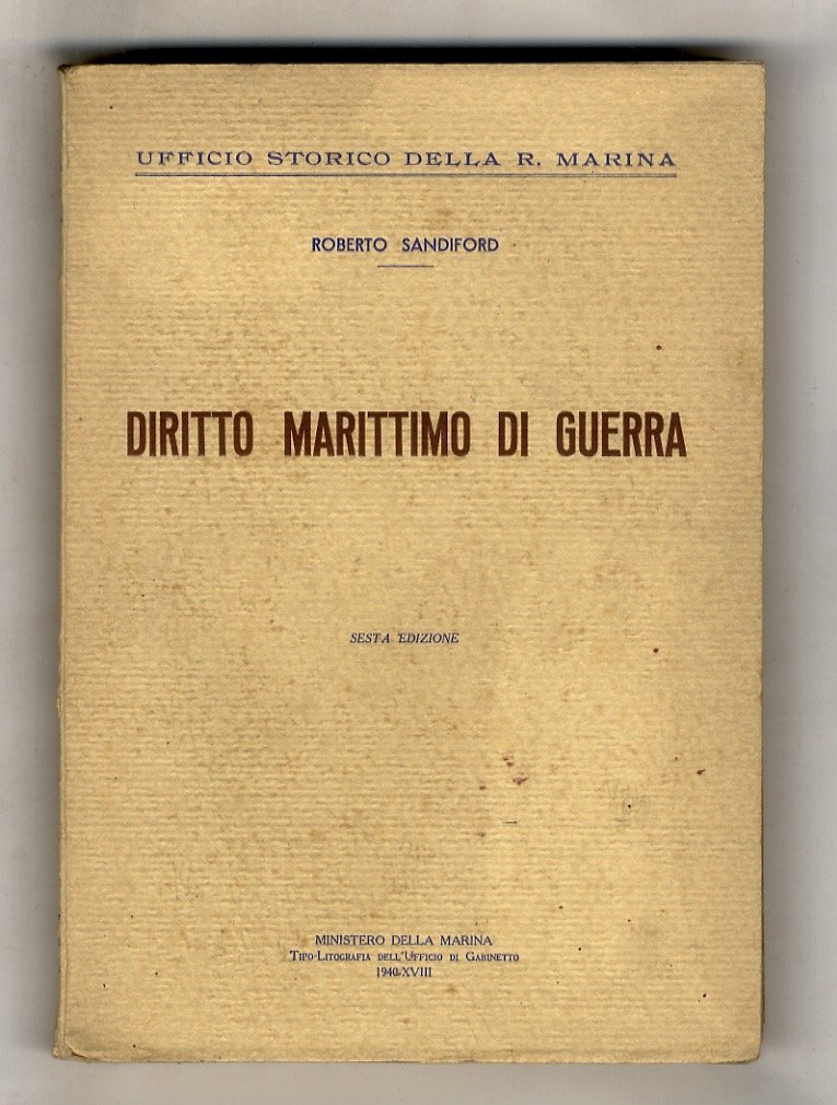 Diritto marittimo di guerra. Sesta edizione.