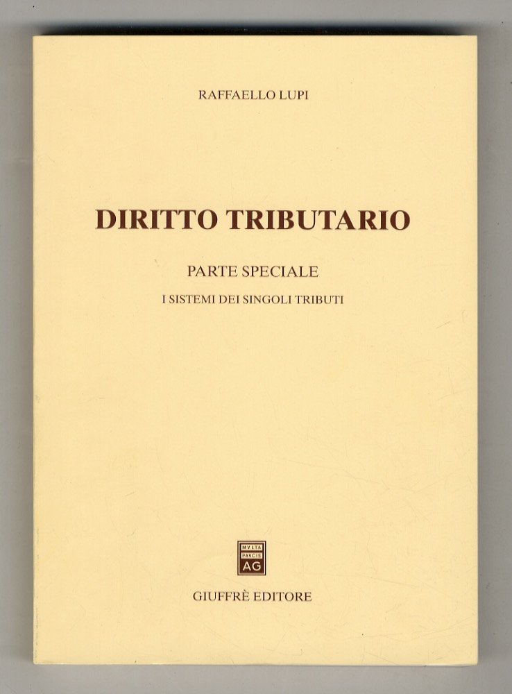 Diritto tributario. Parte speciale. I sistemi dei singoli tributi.