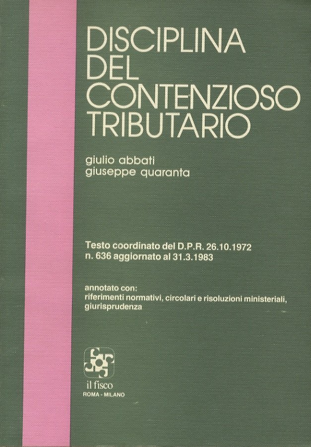 Disciplina del contenzioso tributario. Testo coordinato del D.P.R. 26.10.1972, n. …