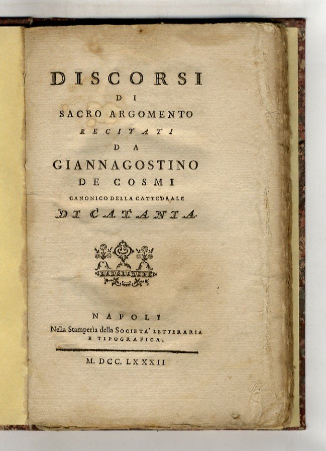 Discorsi di sacro argomento recitati da Giannagostino de Cosmi, canonico …