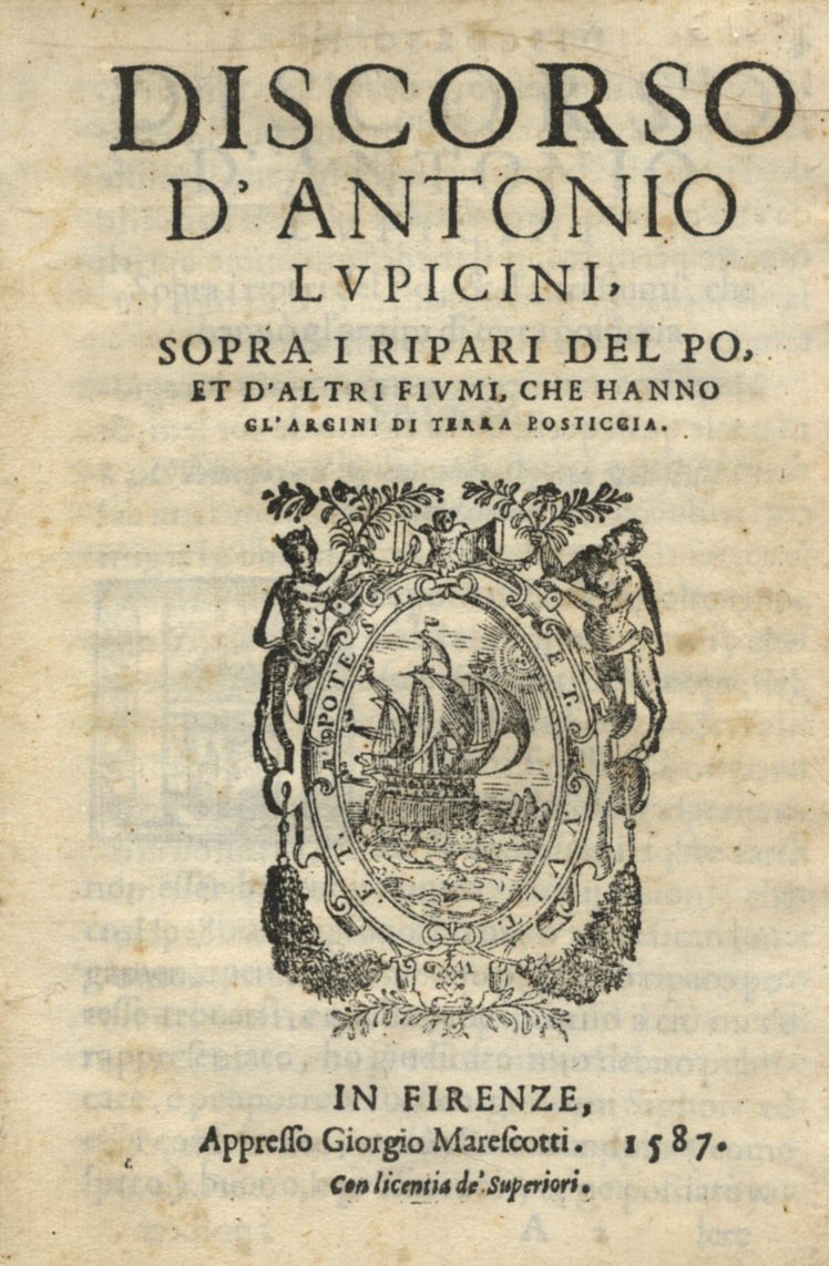 Discorso d'Antonio Lupicini, sopra i ripari del Po, et d'altri …