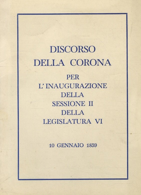 discorso della Corona. Per l'inaugurazione della Sessione II della Legislatura …