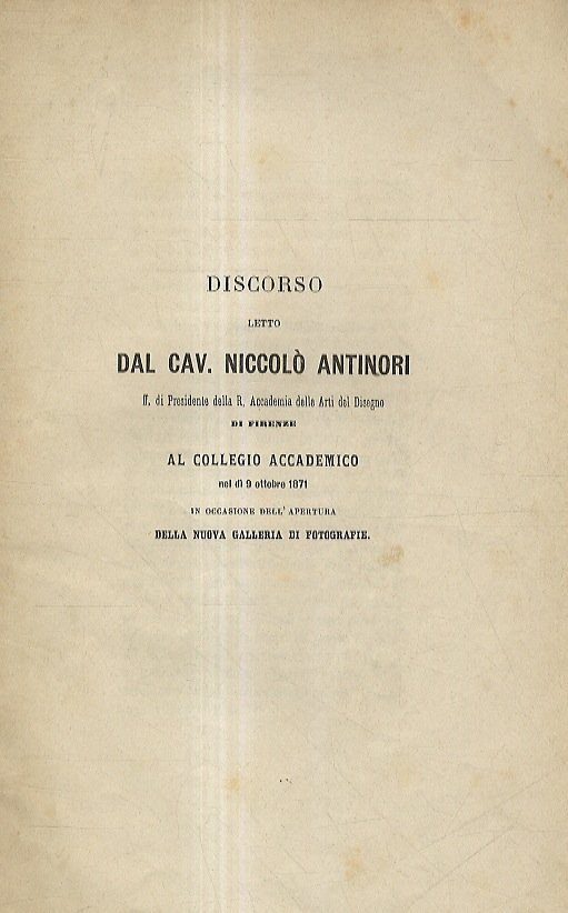 Discorso letto dal cav. Niccolò Antinori, ff. di presidente della …
