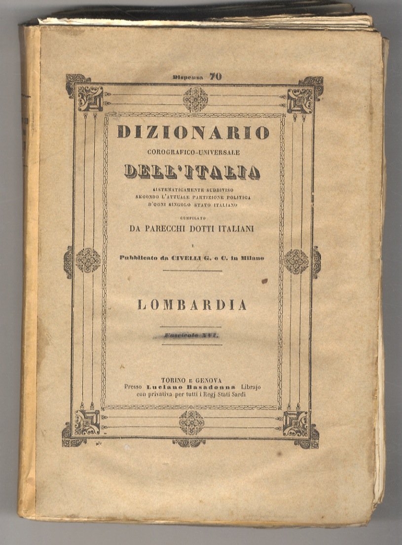DIZIONARIO corografico della Lombardia compilato da parecchi dotti italiani. Seconda …