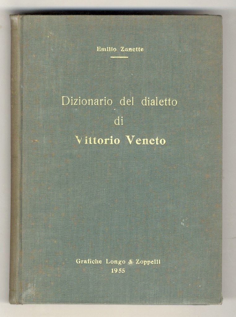 Dizionario del dialetto di Vittorio Veneto.