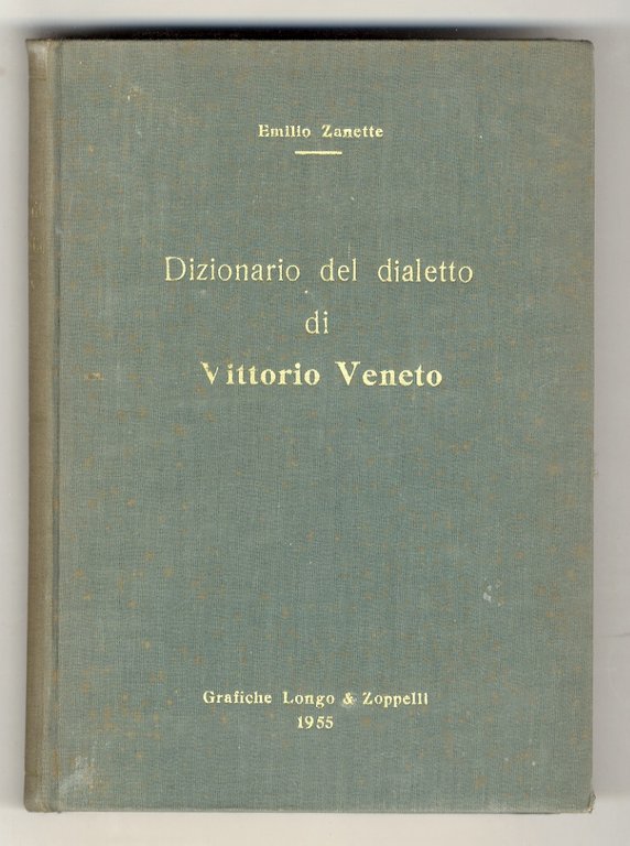 Dizionario del dialetto di Vittorio Veneto.