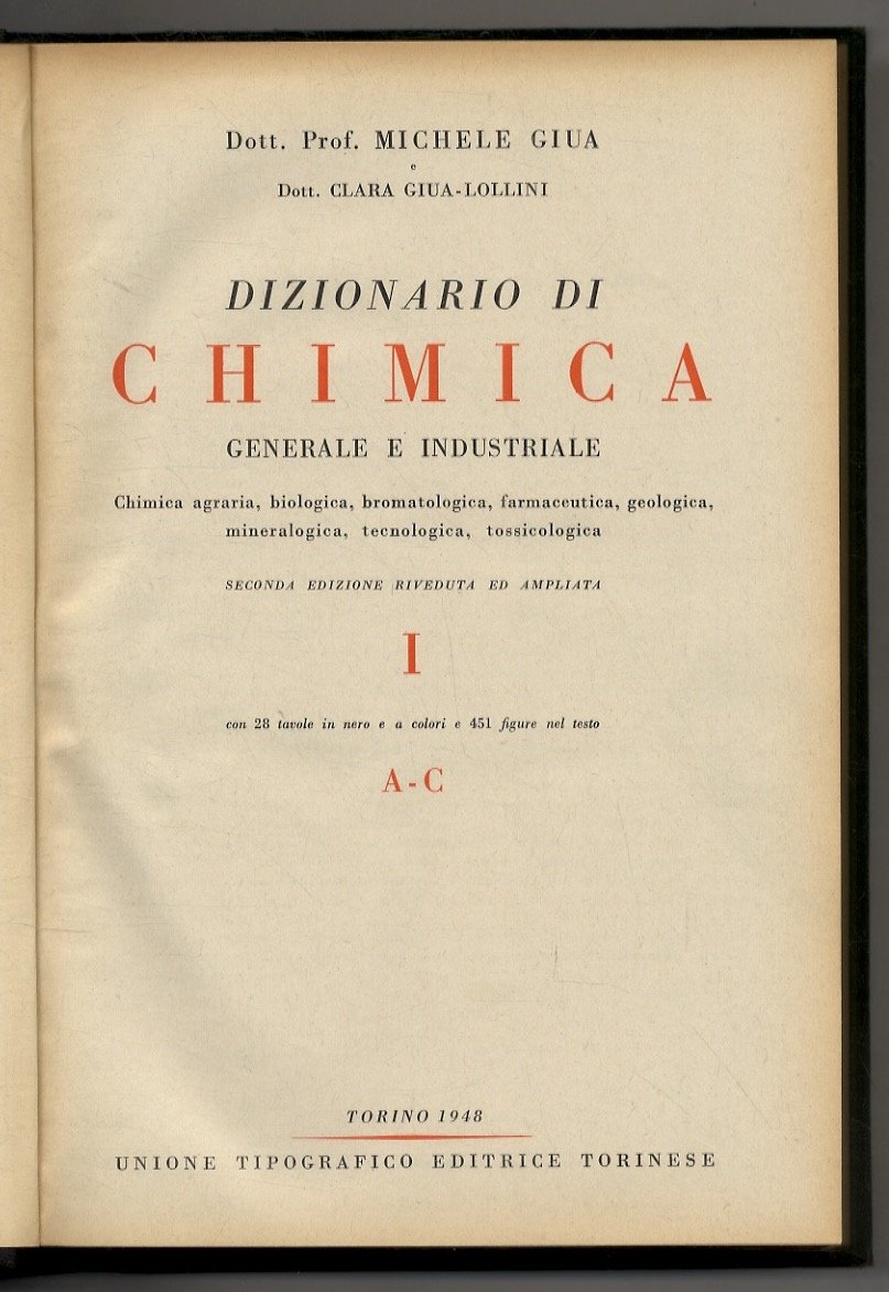 Dizionario di Chimica generale e industriale. Chimica agraria, biologica, bromatologica, …