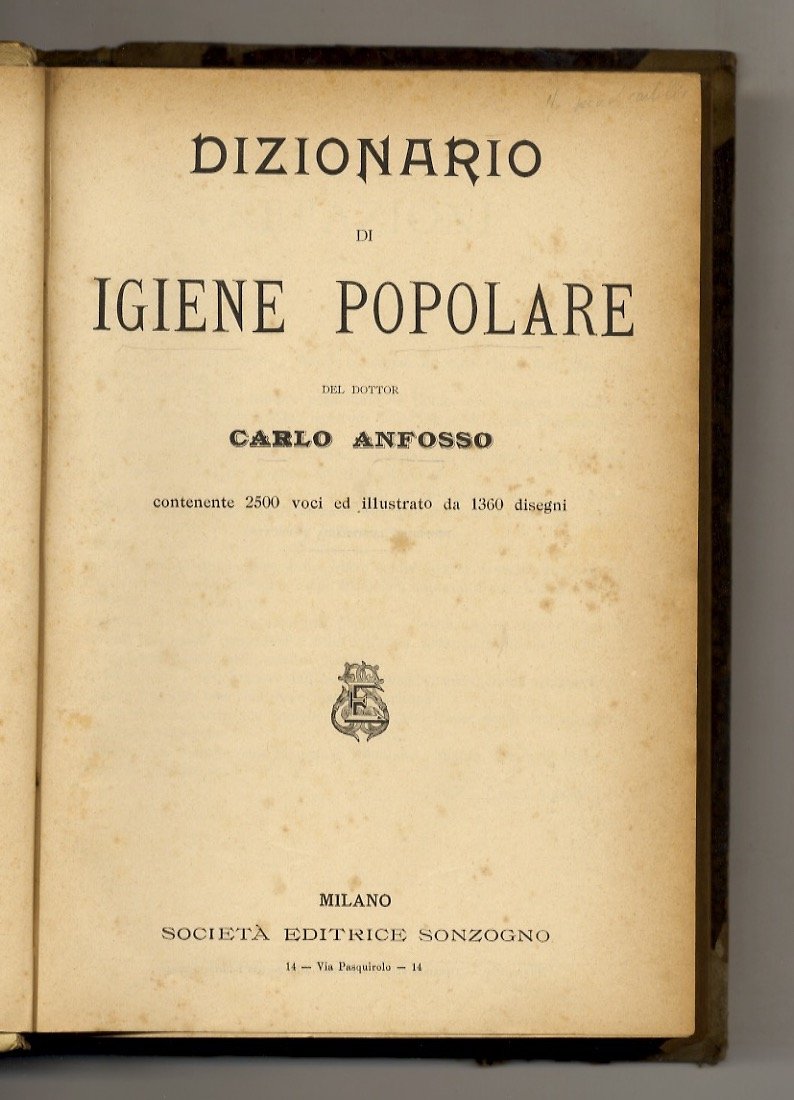 Dizionario di igiene popolare del dottor Carlo Anfosso. Contenente 2500 …