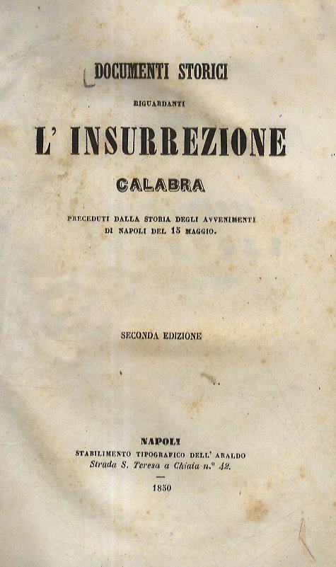 DOCUMENTI storici riguardanti l'insurrezione calabra. Preceduti dalla storia degli avvenimenti …