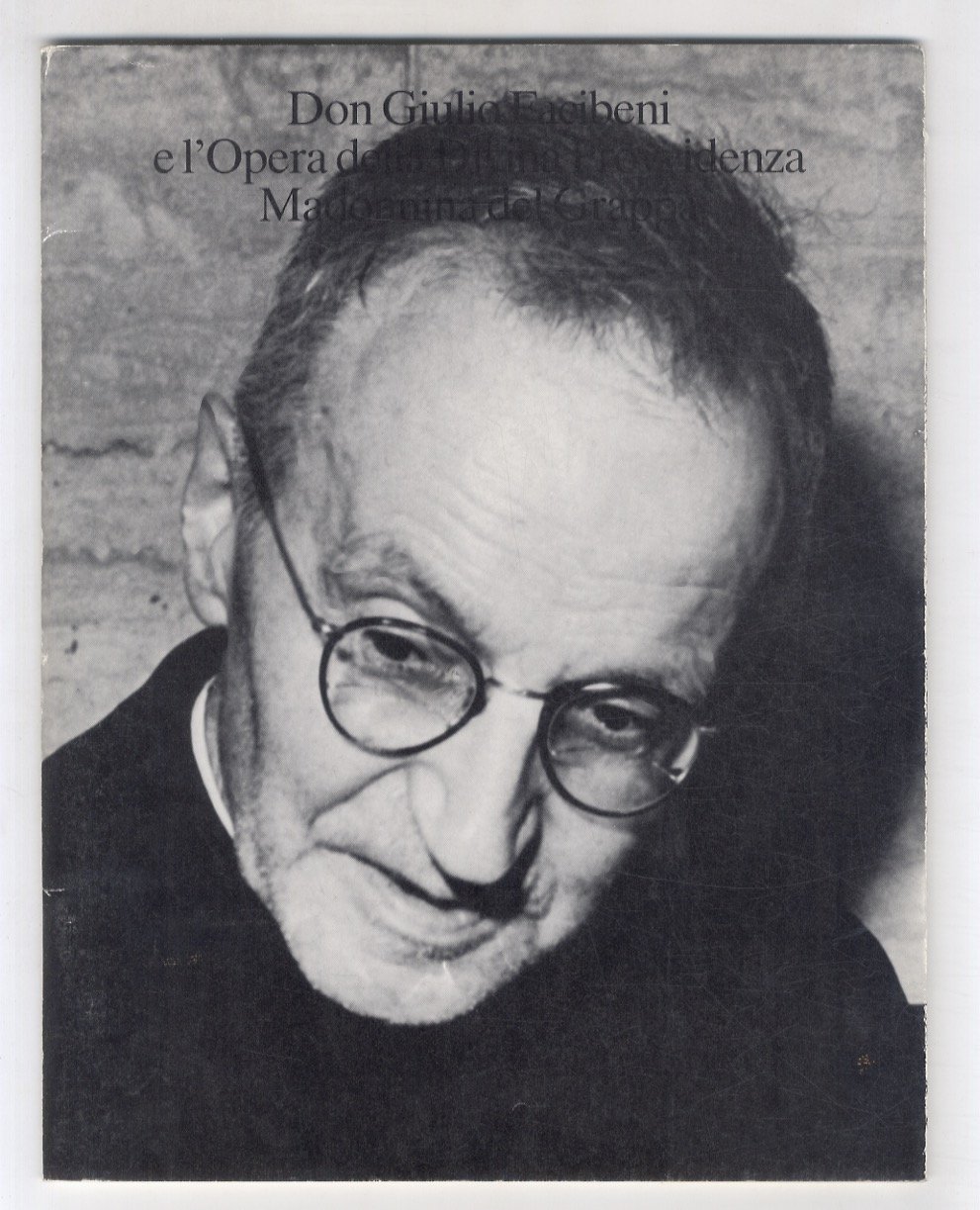 Don Giulio Facibeni e l'Opera della Divina Provvidenza Madonnina del …