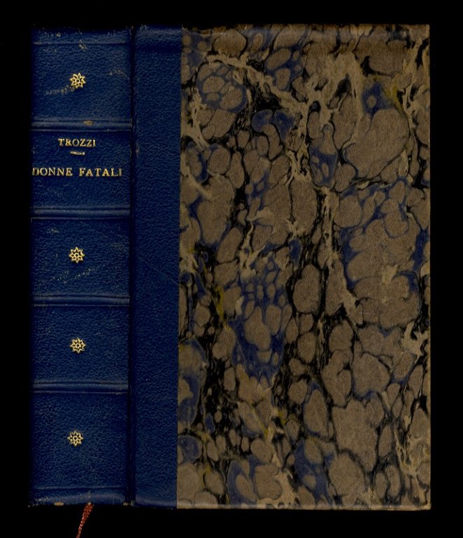 Donne fatali e femmine criminali.Mito - Storia - Cronaca.