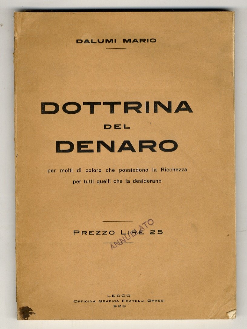 Dottrina del denaro. Per molti di coloro che possiedono la …