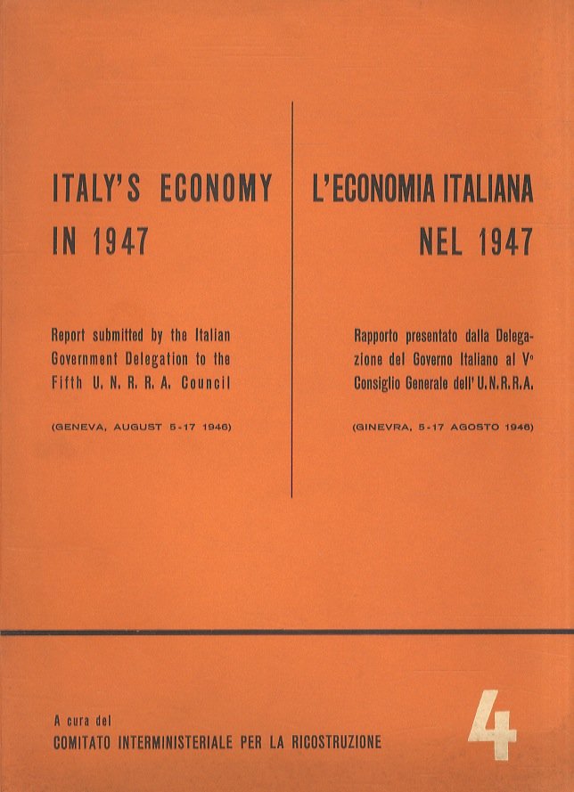 ECONOMIA (L') ITALIANA nel 1947. Rapporto presentato dalla Delegazione del …