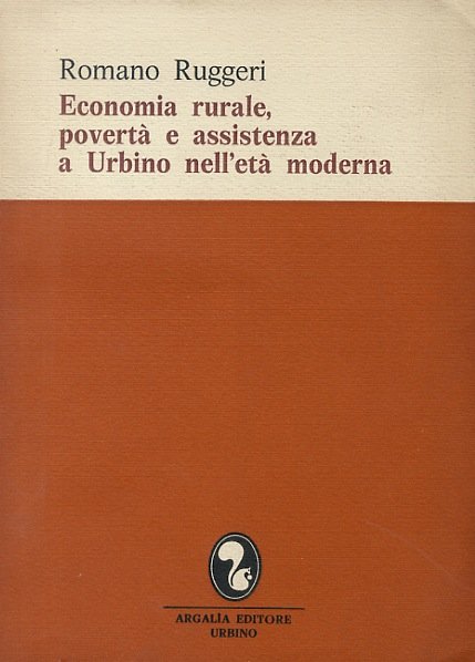 Economia rurale, povertà e assistenza a Urbino nell'età moderna.