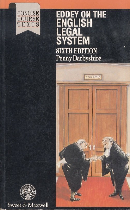 Eddey on the English Legal System. Sixth Edition.