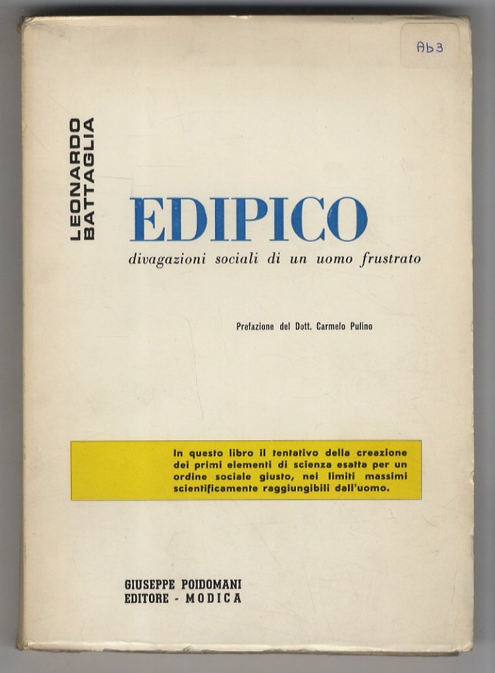 Edipico. Divagazioni sociali di un uomo frustrato. Prefazione di Carmelo …
