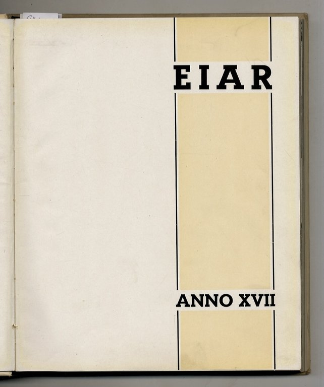 EIAR. Anno XVII. (Premessa di S. E. Giancarlo Vallauri Presidente …
