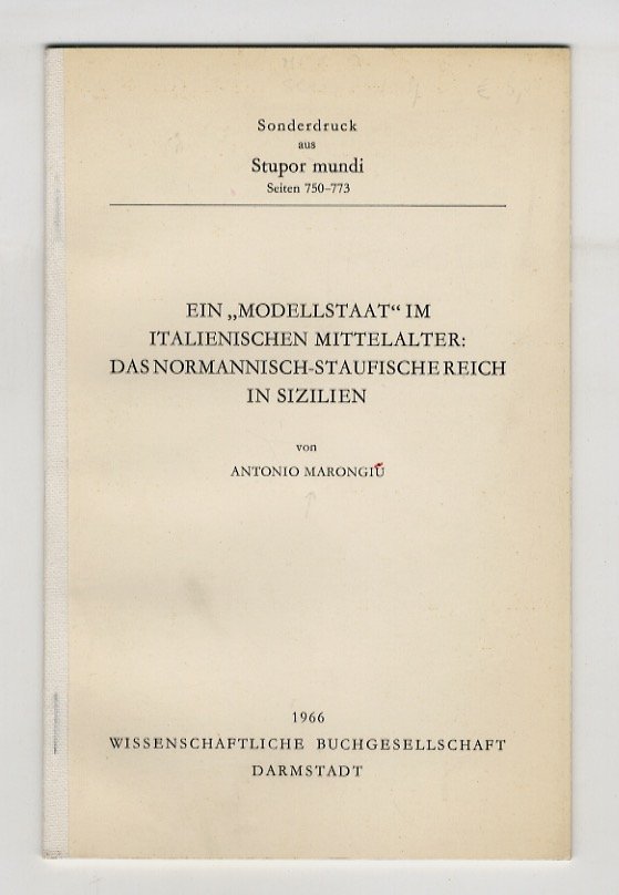 Ein “Modellstaat” im italienischen Mittelater: das normannisch-staufische Reich in Sizilien.