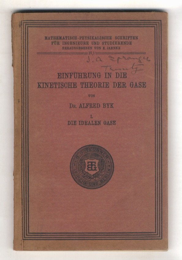 Einfuhrung in die Kinetische Theorie Der Gase. I Bändchen: Die …