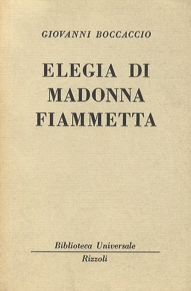 Elegia di Madonna Fiammetta. (A cura di Pia Piccoli Addoli).