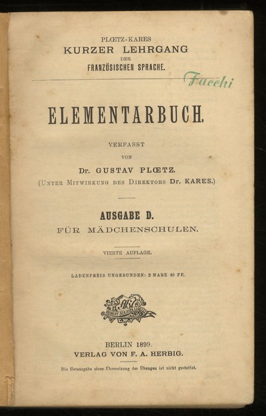 Elementarbuch. Verfasst vom Dr. Gustav Ploetz (unter Mitwirkung des Direktors …