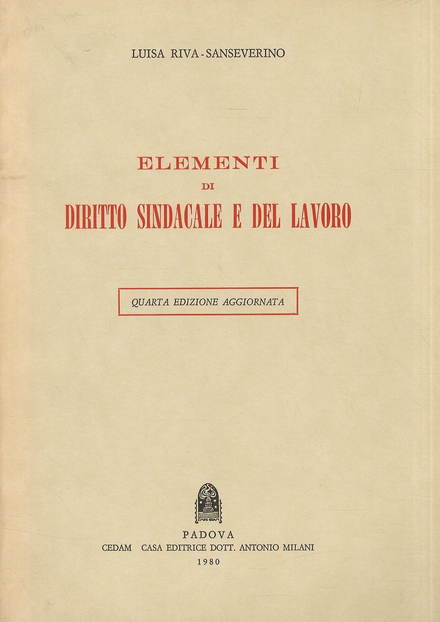 Elementi di diritto sindacale e del lavoro. Quinta edizione aggiornata.