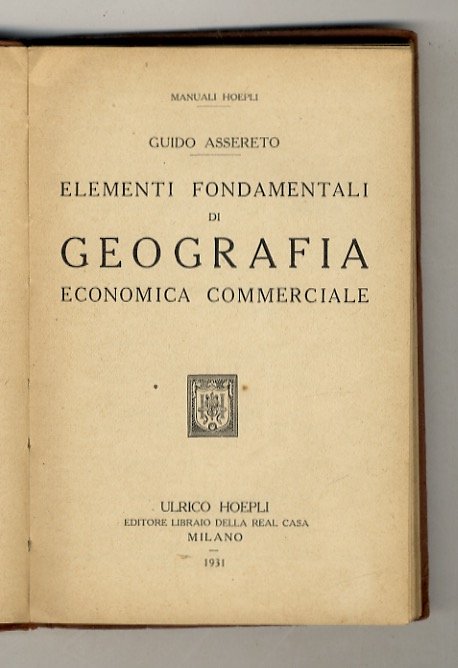 Elementi fondamentali di geografia economica commerciale.