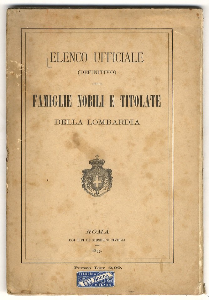 Elenco ufficiale (definitivo) delle famiglie nobili e titolate della Lombardia.
