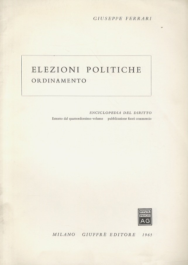 Elezioni. Teoria generale. (Unito dello stesso): Elezioni politiche. Ordinamento.