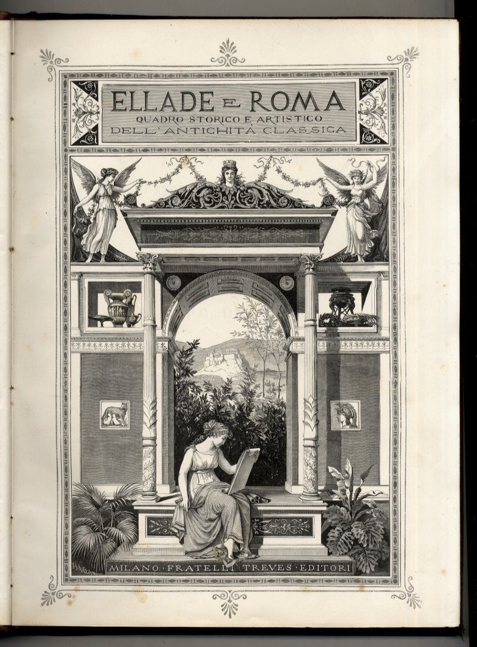 Ellade e Roma. Quadro storico e artistico dell'antichità classica per …
