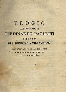 Elogio del sacerdote Ferdinando Paoletti pievano di s. Donnino a …