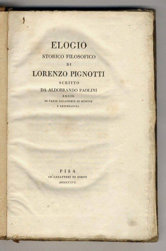 Elogio storico filosofico di Lorenzo Pignotti [.].