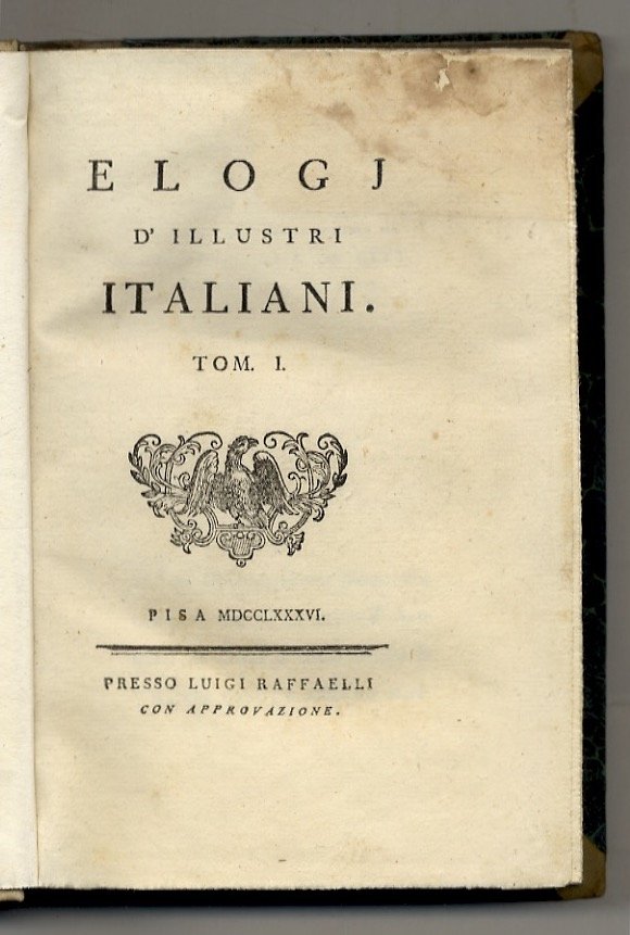 Elogj d'illustri italiani. Tom. I. [- Tom. II].