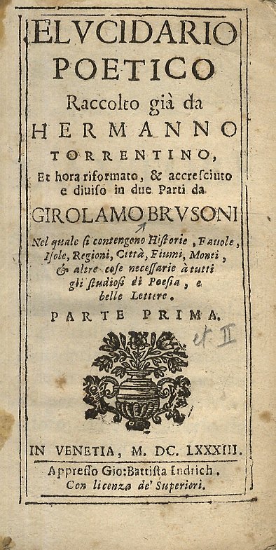 Elucidario poetico raccolto gia da Hermanno Torrentino, et hora riformato, …