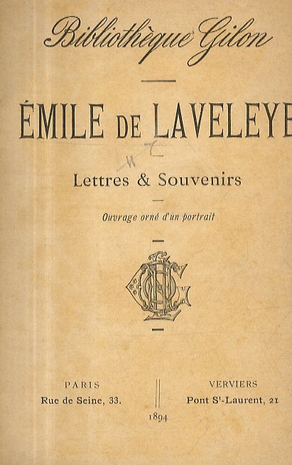 Emile de Laveleye. Lettres & Souvenirs.
