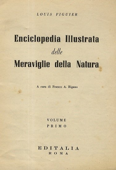 Enciclopedia illustrata delle meraviglie della natura. A cura di F.A. …
