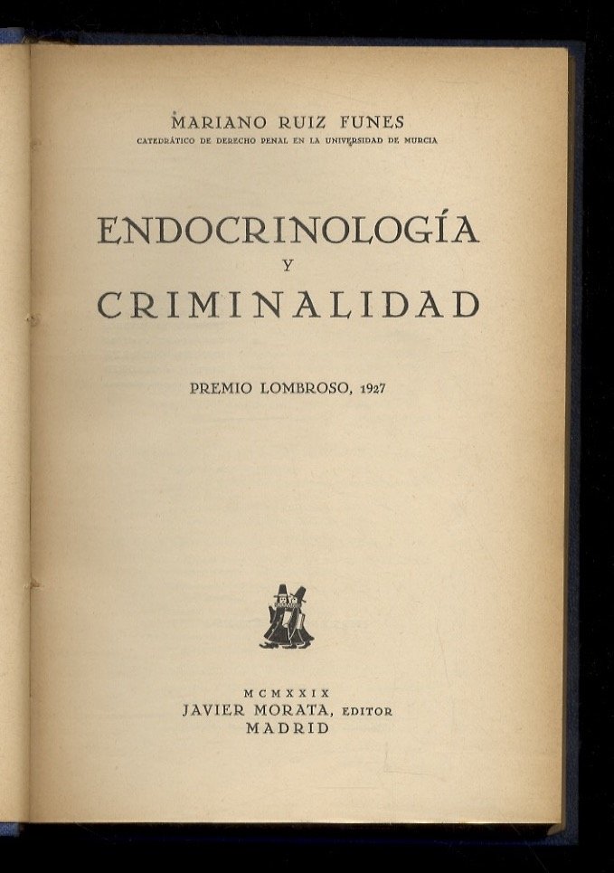 Endocrinología y criminalidad. Premio Lombroso 1927.