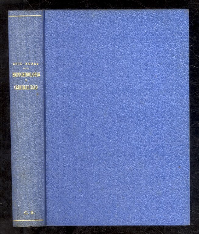 Endocrinología y criminalidad. Premio Lombroso 1927.