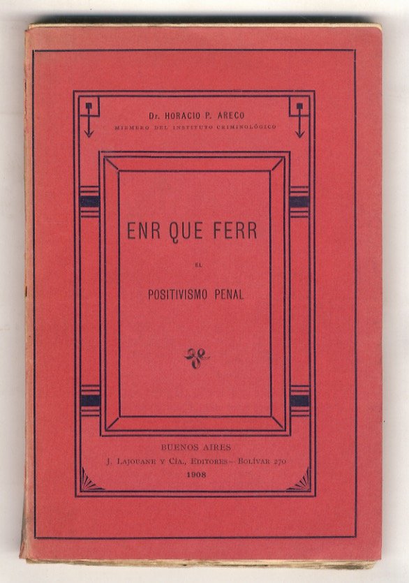 Enrique [Enrico] Ferri y el positivismo penal.