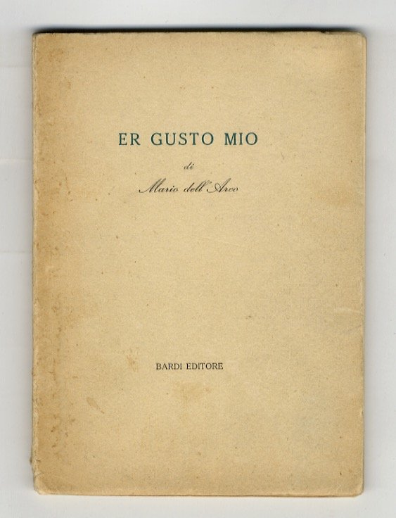 Er gusto mio. Di Mario Dell'Arco.