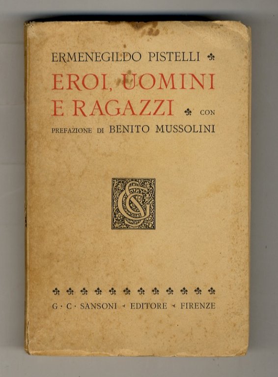 Eroi, uomini e ragazzi. Con prefazione di Benito Mussolini. | Immagine Gallery 2