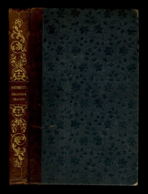 Esperienze e principj d'idraulica pratica e dottrina sulle macchine idrauliche.